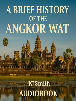 cover image of A Brief History of Angkor Wat